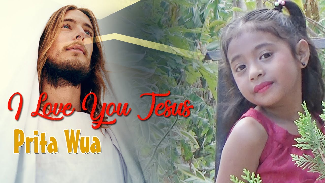 I LOVE YOU JESUS - COVER BY PRITA WUA