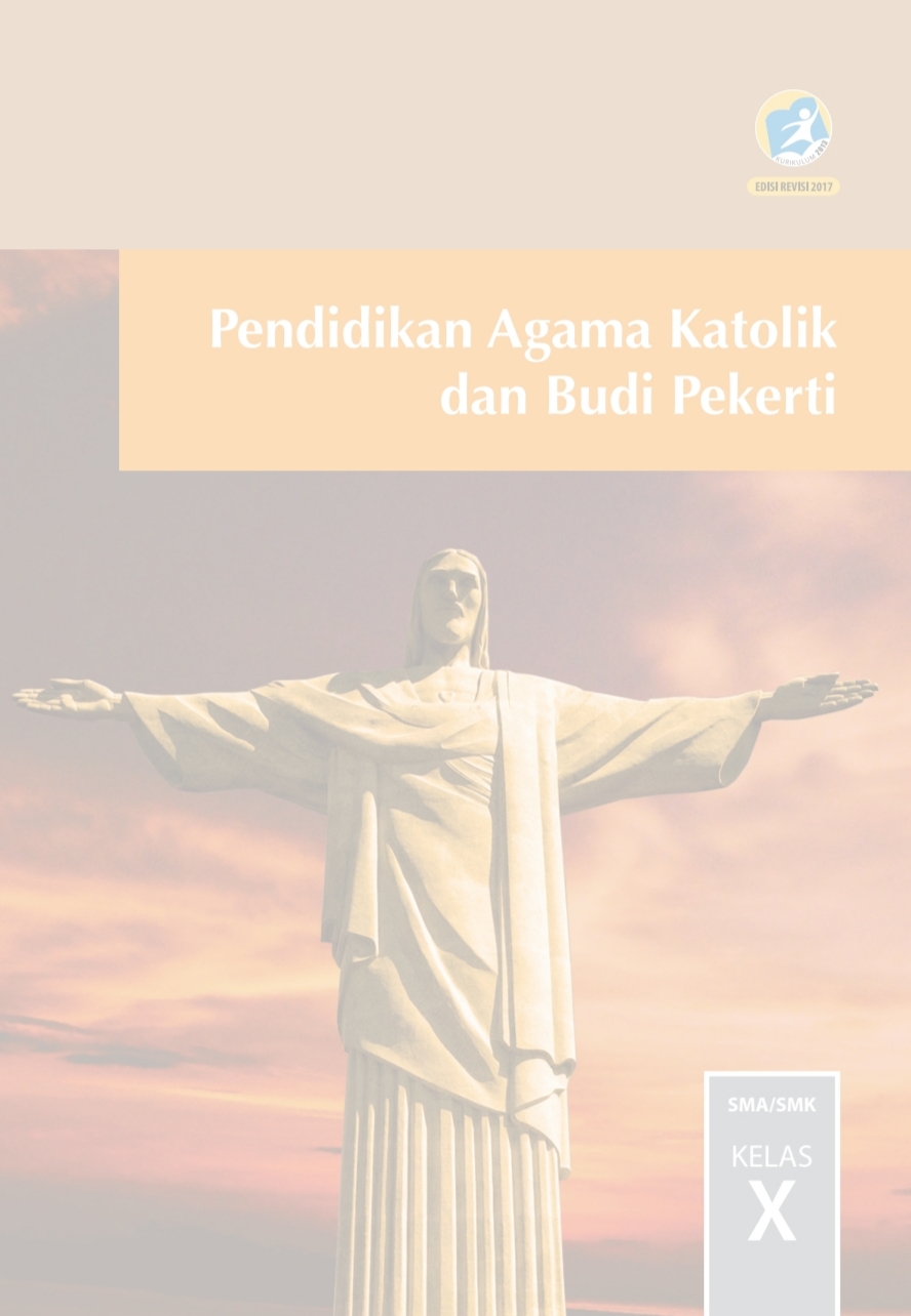 Buku Siswa Pendidikan Agama Katolik dan Budi Pekerti Kelas X